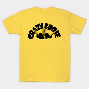 Crazy Eddie T-Shirt